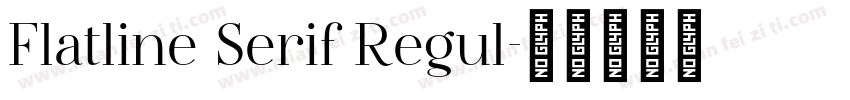 Flatline Serif Regul字体转换